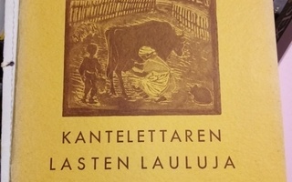 GALLEN-KALLELA : KANTELETTAREN LASTEN LAULUJA