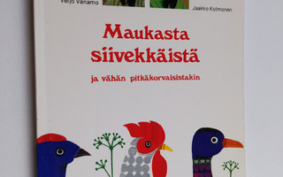 Jaakko Kolmonen : Maukasta siivekkäistä ja vähän pitkäkor...
