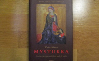 Kristillinen MYSTIIKKA Maiju Lehmijoki-Gardner * KIRJAPAJA