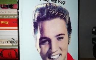 Elvis! - Amerikkalaisen laulujan elämä ja kuolema - von Bagh