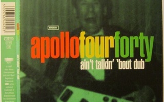 Apollo Four Forty • Ain't Talkin' 'Bout Dub CD Maxi-Single