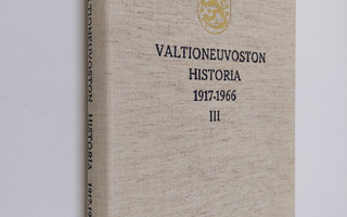 Valtioneuvoston historia1917-1966, osa 3