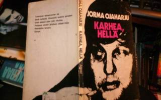 Jorma Ojaharju  KARHEA , HELLÄ ( 1 p.1973 ) Runoja  (Sis.pk)