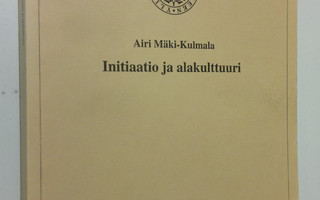 Airi Mäki-Kulmala : Initiaatio ja alakulttuuri