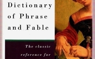 Brewer's Dictionary of Phrase and Fable. Classic ed. (1993)