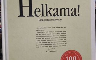 HELKAMA  -  SATA VUOTTA MAINONTAA ( SIS POSTIKULU)