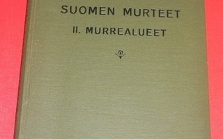 Lauri Kettunen : Suomen murteet  II. Murrealueet  1930 1.p.