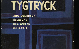TYGTRYCK Linoleumtryck, filmtryck,silk-screen,serigrafi 1956
