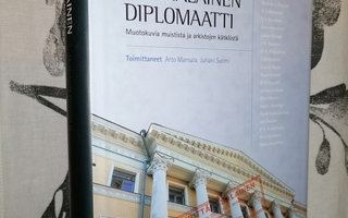 Suomalainen diplomaatti - toim. Mansala & Suomi 1.p. Uusi