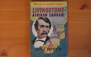 Nils Hyden:Livingstone-Afrikan sankari.1.P.1945.Nid.