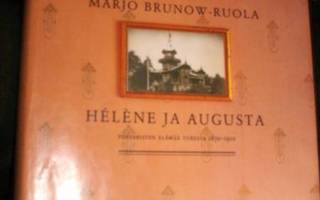 Marjo Brunow-Ruola  HELENE JA AUGUSTA ( 1 p. 2001 ) Sis.pk:t