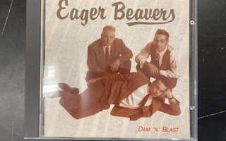 Eager Beavers - Dam 'N' Blast CD