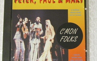Peter, Paul & Mary • C'mon Folks CD