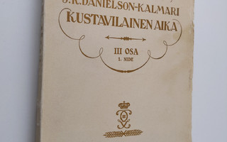 J.R. Danielson-Kalmari : Suomen valtio- ja yhteiskuntaelä...