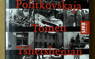 Anna Politkovskaja: Toinen Tshetshenian sota (pokkari)