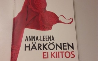 Anna-Leena Härkönen : Ei kiitos