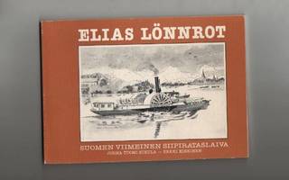 Elias Lönnrot : Suomen viimeinen siipirataslaiva,1986,nid,K3