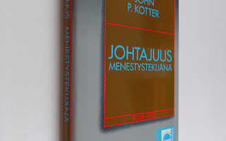John P. Kotter : Johtajuus menestystekijänä