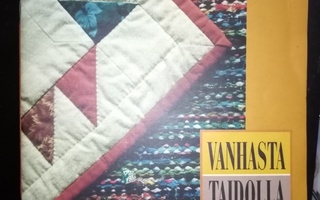 VANHASTA TAIDOLLA ( 1 p. 1994 ) Sis.pk:t