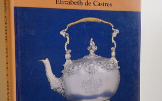 Elizabeth de Castres : A collector's guide to tea silver ...