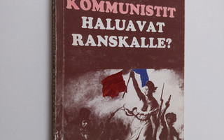 Mitä kommunistit haluavat Ranskalle