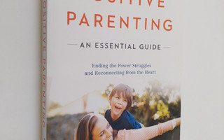 Rebecca Eanes : Positive Parenting - An Essential Guide
