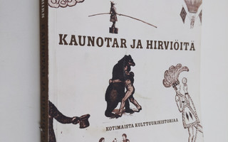Sven Hirn : Kaunotar ja hirviöitä : kotimaista kulttuurih...