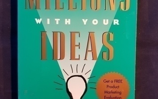 Dan S. Kennedy: How to make millions with your ideas
