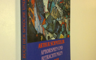 Arthur Schnitzler : Aphorismen und Betrachtungen : Buch d...