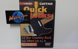 QUICK LICKS 12 BAR COUNTRY ROCK, STYLE: ALBERT LEE UUSI DVD