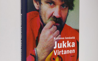 Jukka Virtanen : Kuvassa keskellä Jukka Virtanen