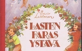 Lehtonen, Ensio : Lasten paras ystävä ,Eeli Jaatinen kuvitus