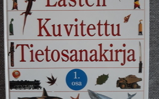 Lasten kuvitettu tietosanakirja osat 1-2 ja tietovisakirja