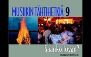 MUSIIKIN TÄHTIHETKIÄ 9, Saanko luvan? (2-CD), ks. esittely