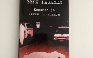 Eero Pasanen : Kononen ja kiväärimurhaaja