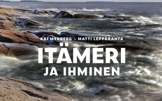 Kai Myrberg, Matti Leppäranta: Itämeri ja ihminen