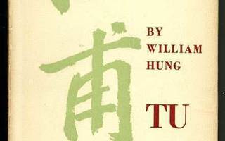 William Hung: Tu Fu: China's Greatest Poet (1. ed., 1952)