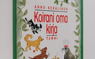 Annu Kekälinen : Koirani oma kirja