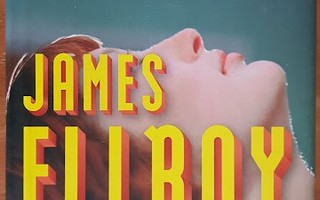 James Ellroy: Hillikerin kirous - Elämäni naiset
