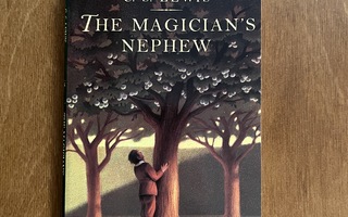 C. S. Lewis: The Magician's Nephew