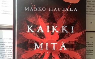 Marko Hautala - Kaikki mitä tahdot (sid.)