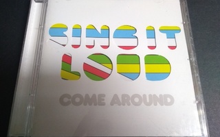 Sing It Loud – Come Around (CD)