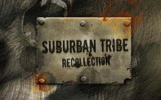 Suburban Tribe – Recollection