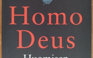 Yuval Noah Harari: Homo Deus - Huomisen lyhyt historia