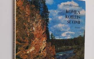 Matti Poutvaara : Komea Koillis-Suomi