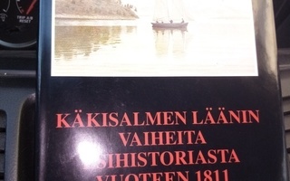 HUOVILA : Käkisalmen läänin vaiheita esihistoriasta V. 1811