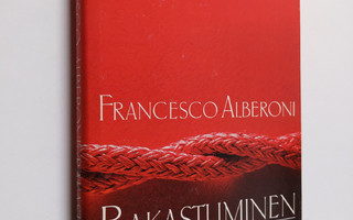 Francesco Alberoni : Rakastuminen (signeerattu)