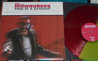 THE MILWAUKEES ~ This Is A Stick Up ~ LP