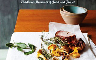 PARIS TO PROVENCE Childhood Memories of Food & France UUSI-