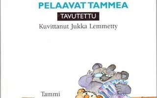 Hannele Huovi - Urpo ja Turpo pelaavat Tammea